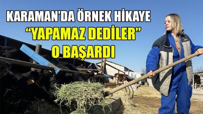 Karaman’da örnek hikaye