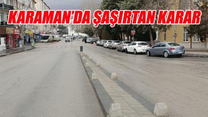 Karaman’da Şaşırtan Karar