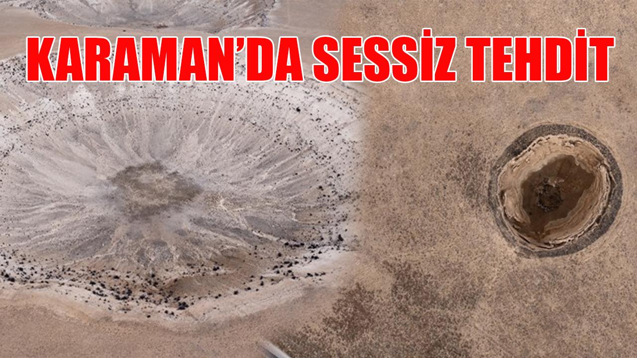 Karaman’da sessiz tehdit
