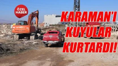 Karaman'ı kuyular kurtardı