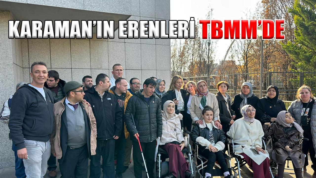 Karaman’ın Erenleri TBMM’de