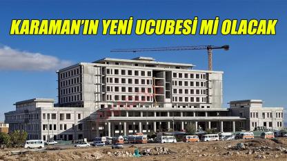 Karaman'ın yeni ucubesi mi oalcak