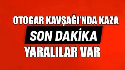 Otogar Kavşağı’nda kaza