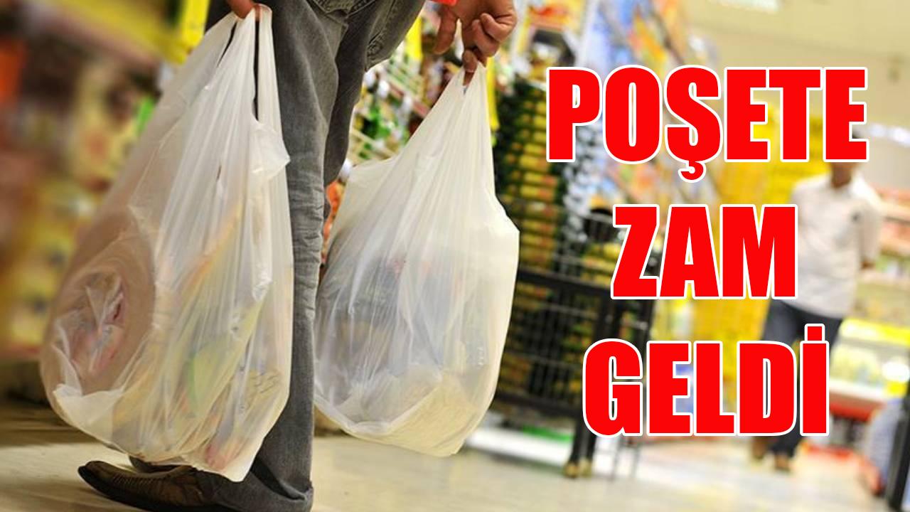 Poşete zam geldi