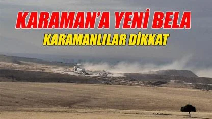 Dikkat - Karaman'a yeni bela