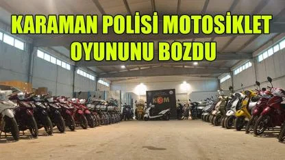 Karaman polisi motosiklet oyununu bozdu