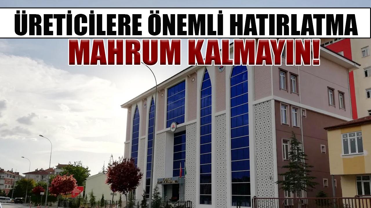 Üreticilere önemli hatırlatma