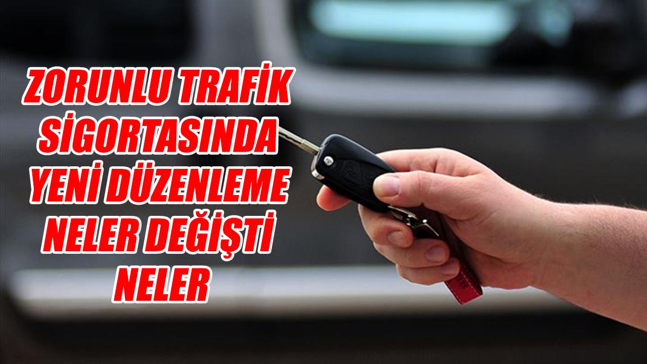 Zorunlu Trafik Sigortasında yeni düzenleme