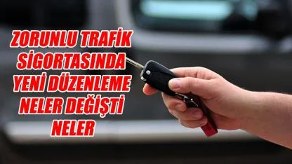 Zorunlu Trafik Sigortasında yeni düzenleme