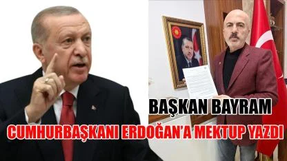 Başkan Bayram Cumhurbaşkanı Erdoğan’a mektup yazdı