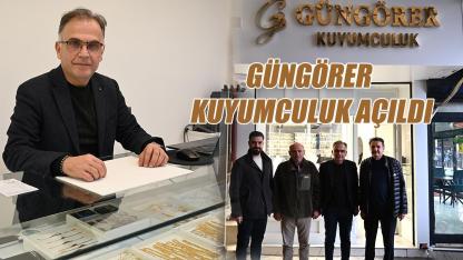 Güngörer Kuyumculuk açıldı