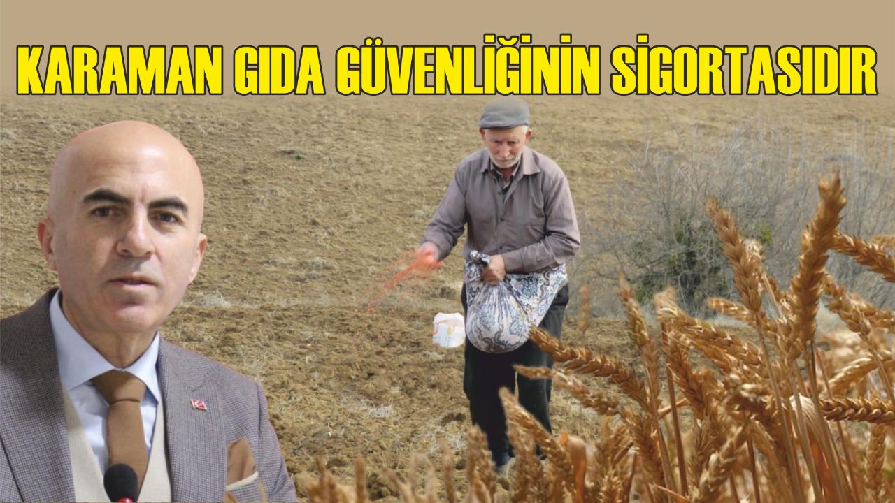 Karaman gıda güvenliğinin sigortasıdır