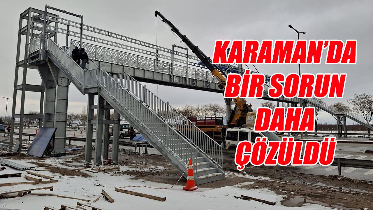 Karaman'da bir sorun daha çözüldü