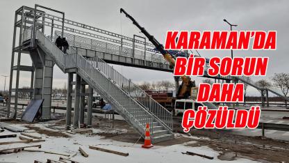 Karaman'da bir sorun daha çözüldü