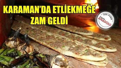 Karaman'da etliekmeğe zam geldi