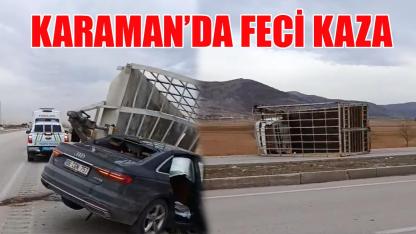 Karaman'da feci kaza