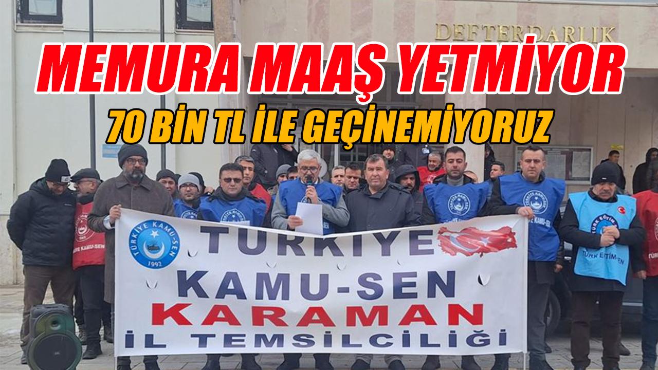 Karaman'da memura maaş yetmiyor