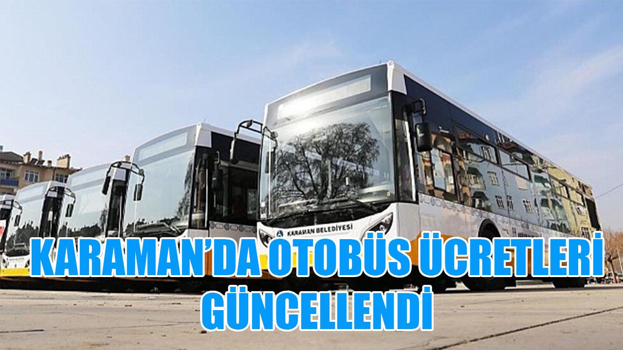 Karaman'da otobüs ücretleri güncellendi