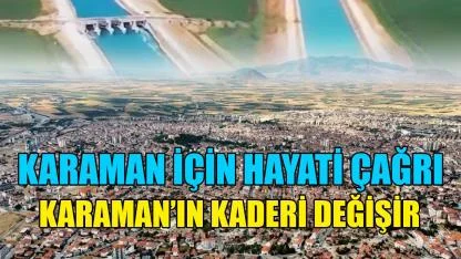 Karaman’ın kaderi değişir