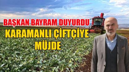 Karamanlı çiftçiye müjde