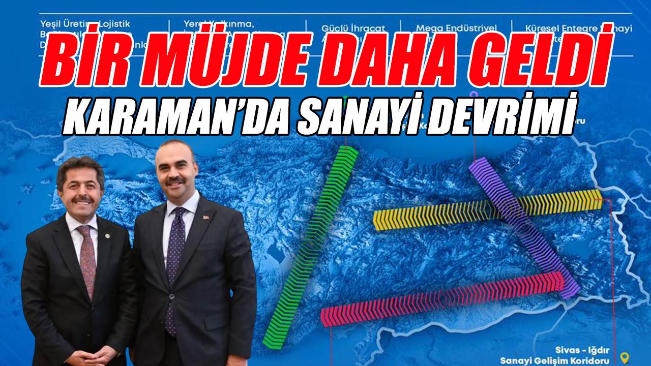 Müjde - Karaman'da sanayi devrimi