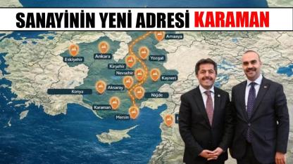 Sanayinin yeni adresi: Karaman