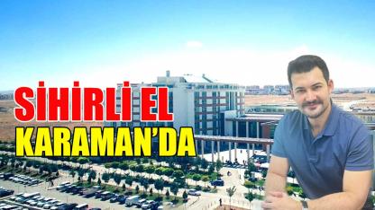 Sihirli el Karaman'da