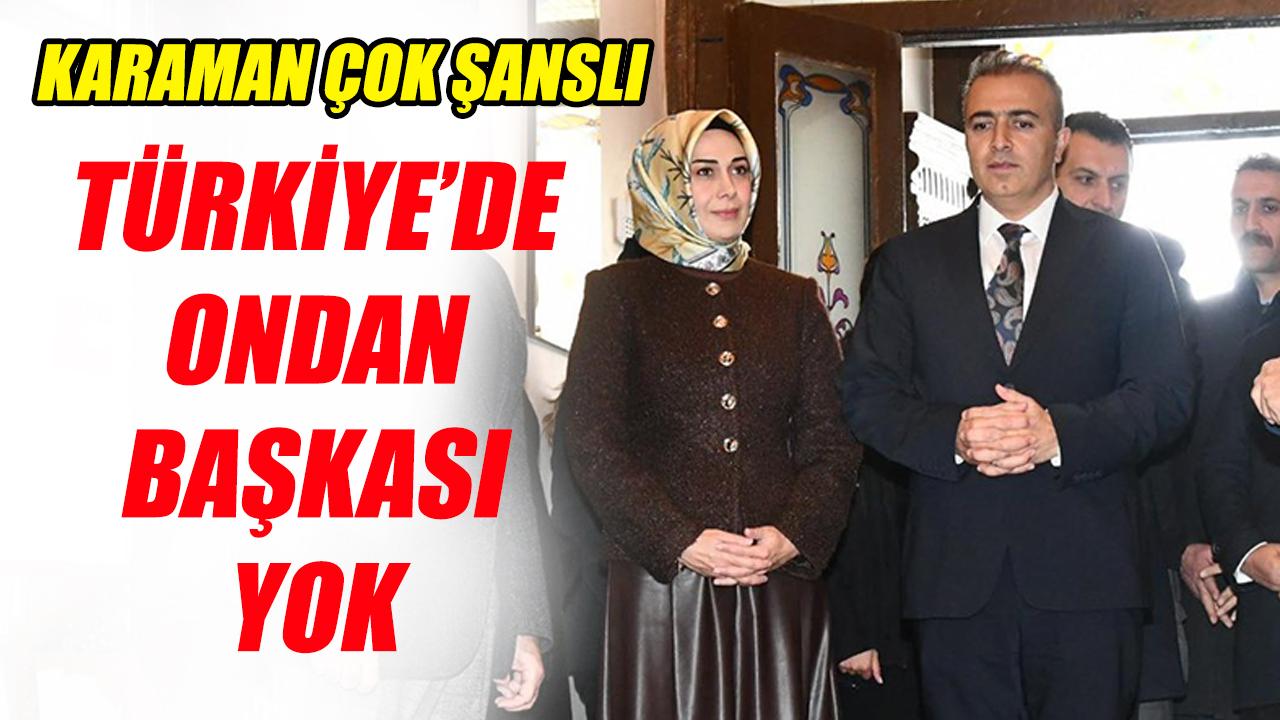 Türkiye'de ondan başkası yok