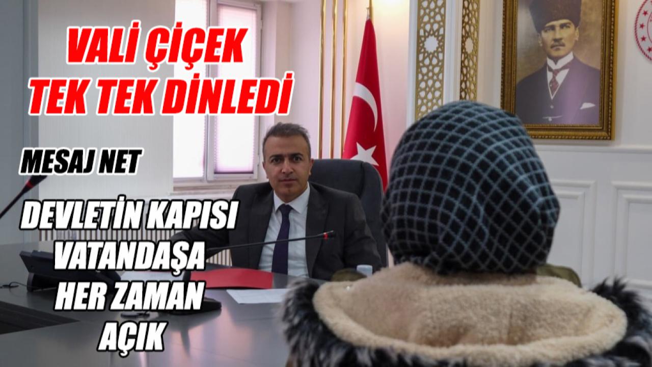Vali Çiçek vatandaşları tek tek dinledi