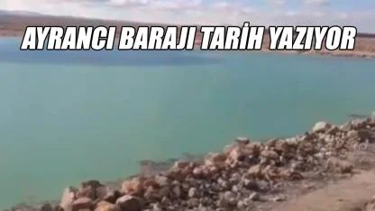 Ayrancı Barajı tarih yazıyor