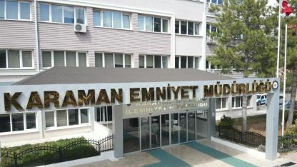 Karaman emniyeti duyurdu