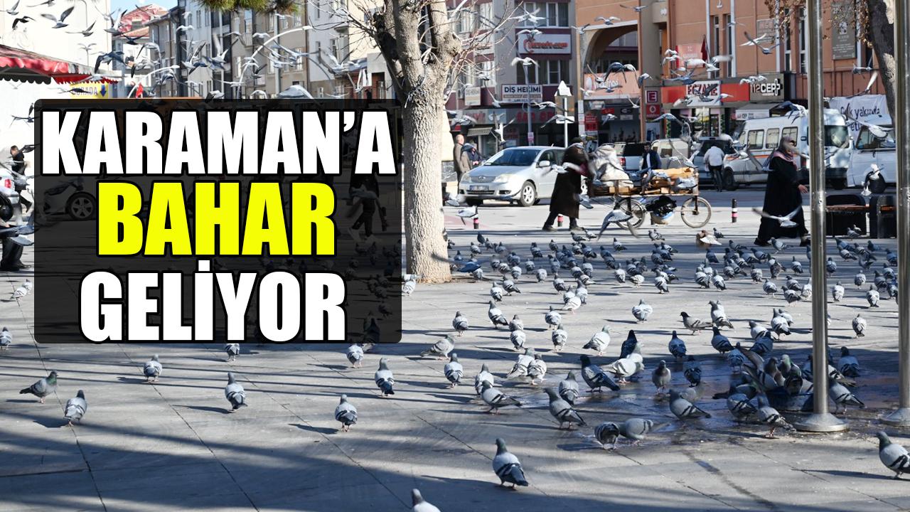Karaman'a bahar geliyor