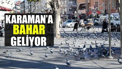 Karaman'a bahar geliyor