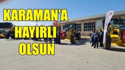 Karaman'a hayırlı olsun
