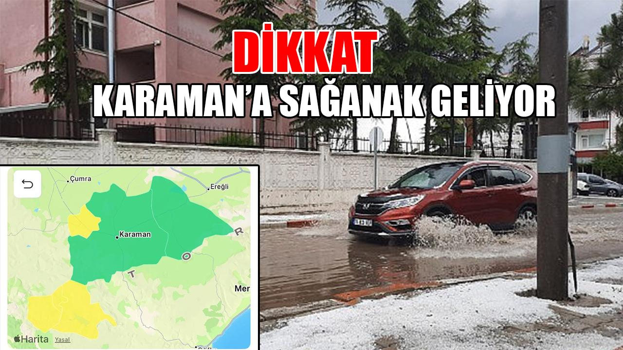 Karaman'a sağanak geliyor