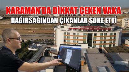 Karaman’da dikkat çeken vaka