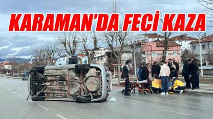 Karaman'da feci kaza