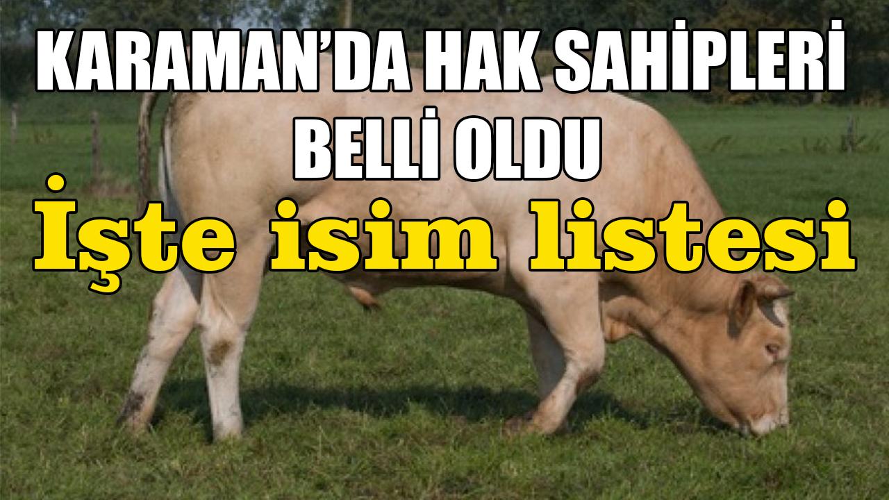 Karaman’da hak sahipleri belli oldu