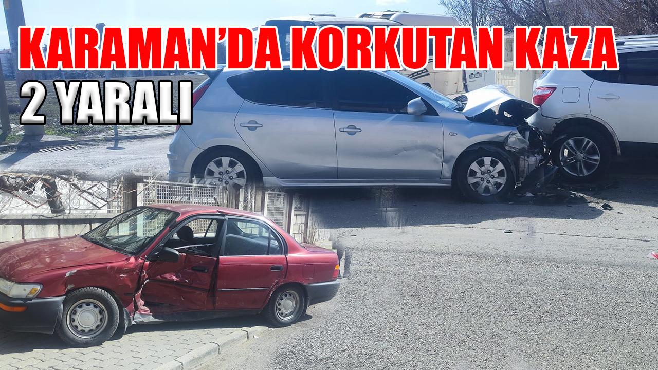 Karaman’da korkutan kaza: 2 yaralı