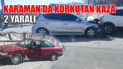 Karaman’da korkutan kaza: 2 yaralı