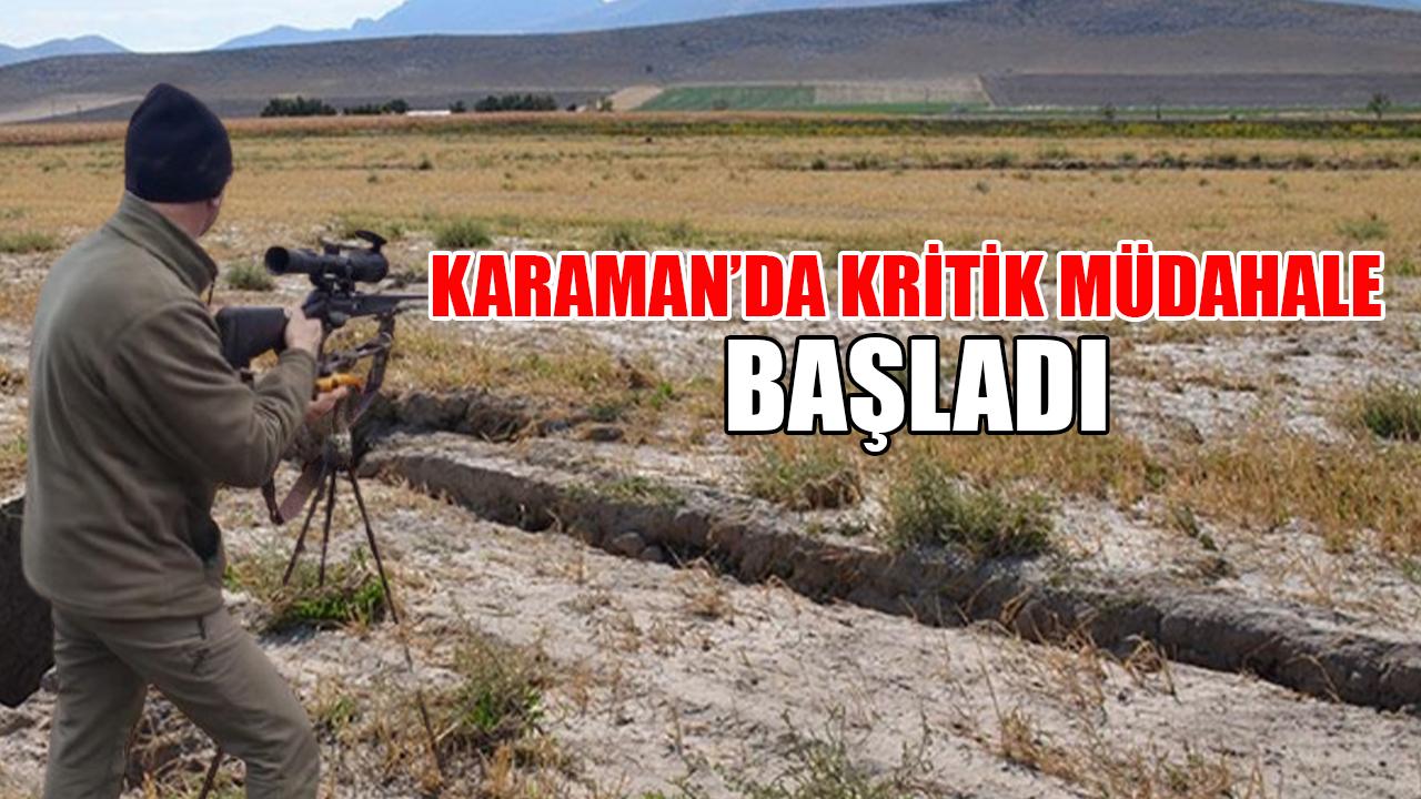 Karaman’da kritik müdahale başladı