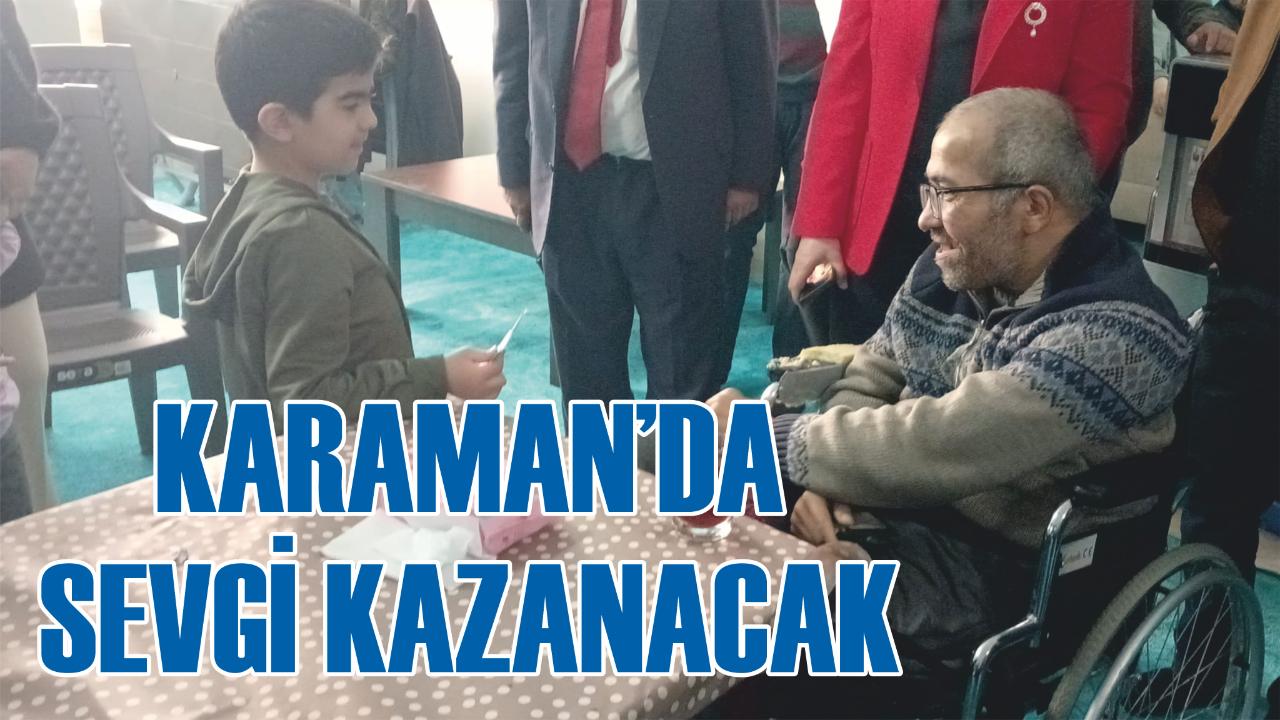 Karaman’da sevgi kazanacak