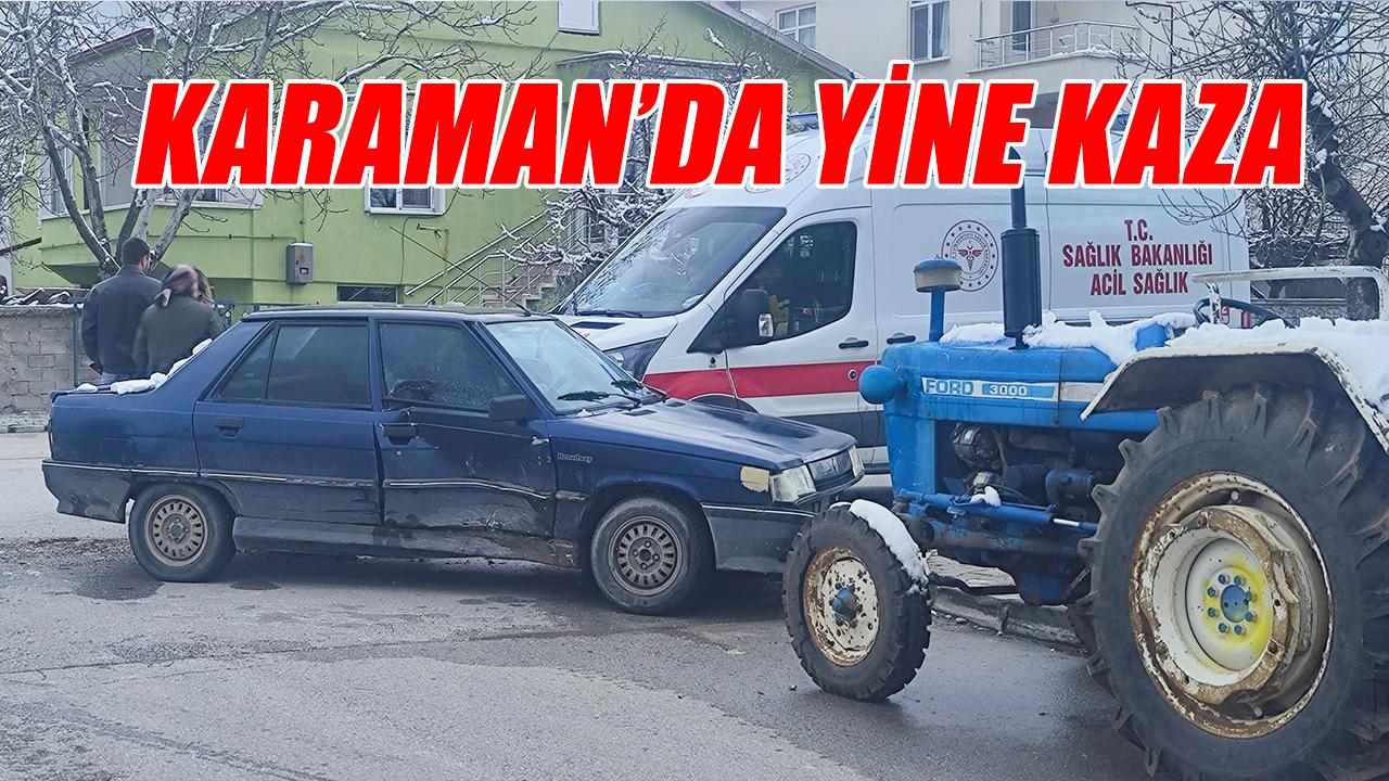 Karaman'da yeni kaza