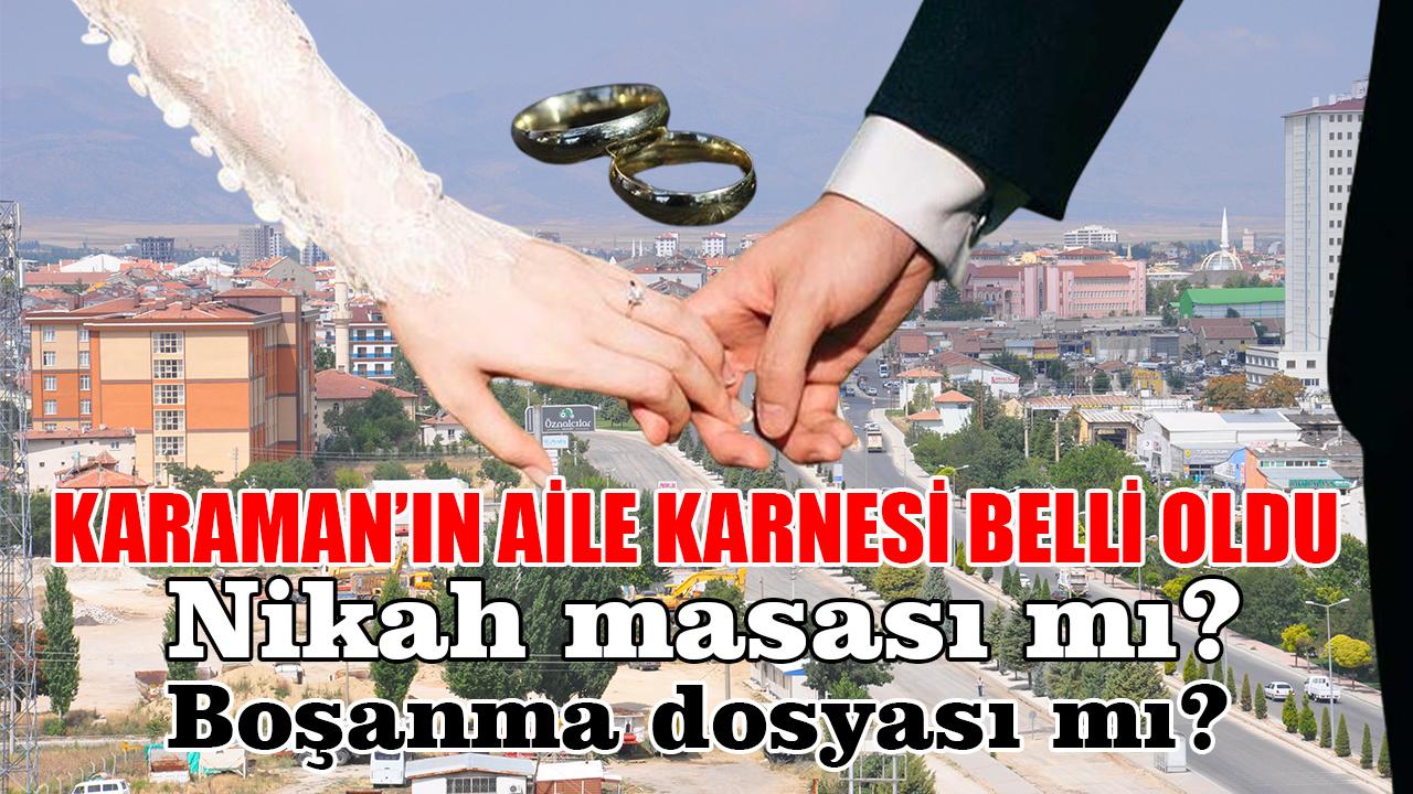 Karaman’ın Aile Karnesi belli oldu