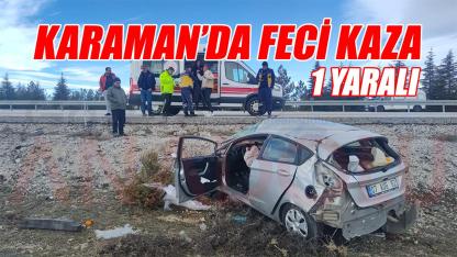 Karaman'da feci kaza: 1 yaralı