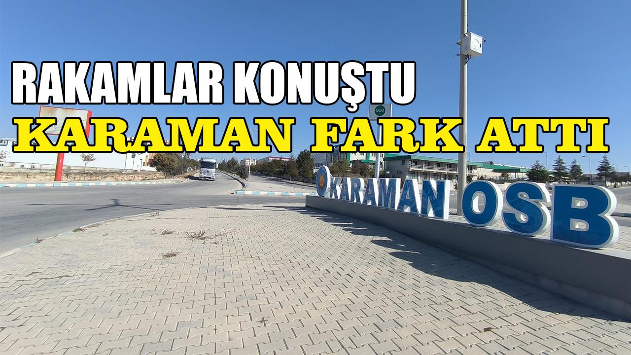 Rakamlar konuştu Karaman fark attı