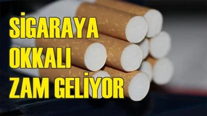 Sigaraya dev zam yolda