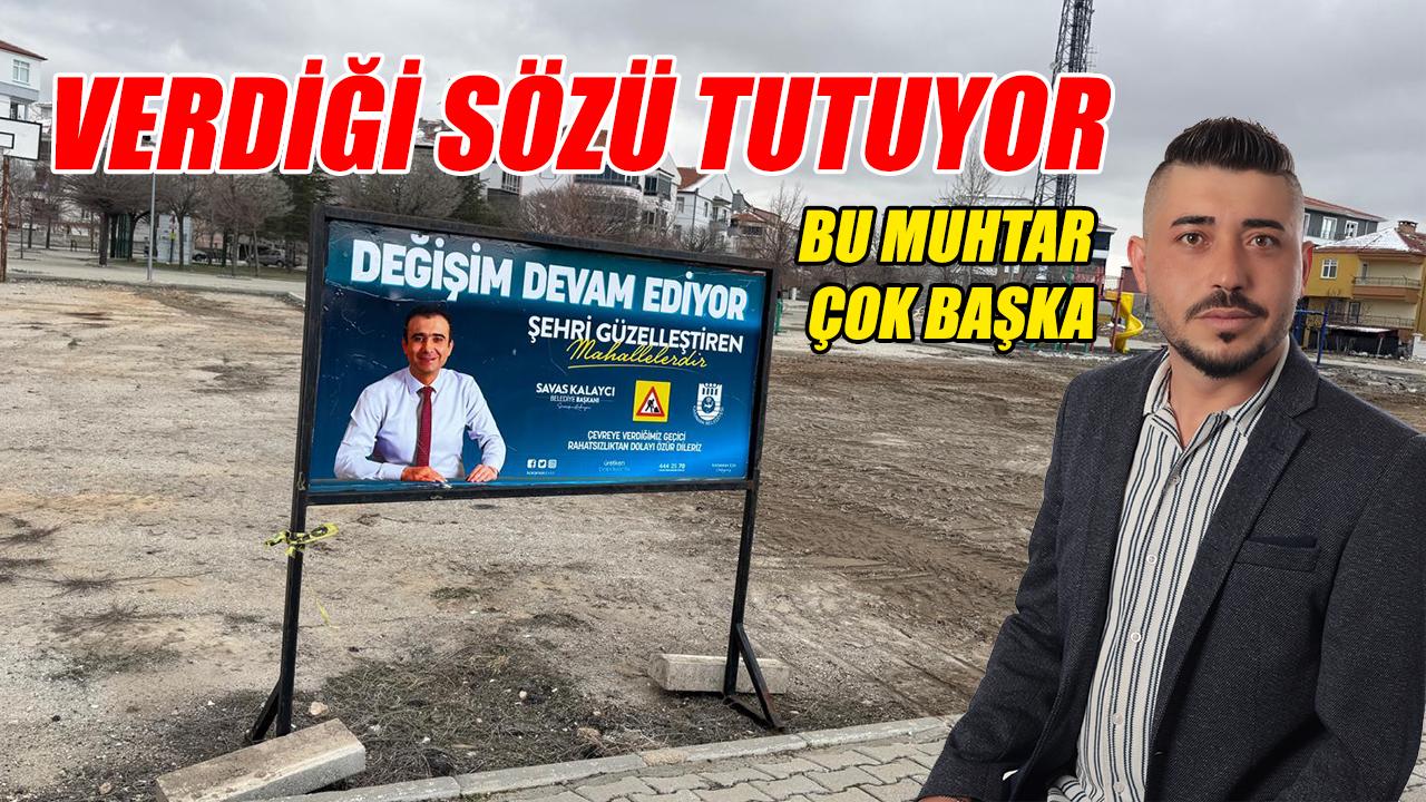 Verdiği her sözü tutuyor
