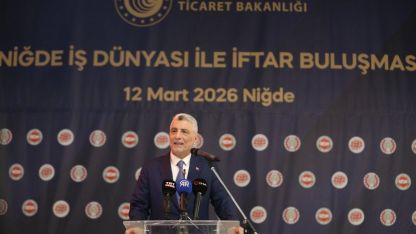 Ticaret Bakanı Bolat "Niğde İş Dünyasıyla İftar Buluşması" programında konuştu: