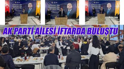 AK Parti Ailesi iftarda buluştu